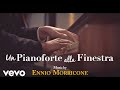 Ennio Morricone - Un Pianoforte alla Finestra (Senso 45) HQ - EnnioMorriconeVEVO Ennio Morricone - Un Pianoforte alla Finestra (Senso 45) HQ