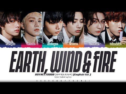 BOYNEXTDOOR (보이넥스트도어) 'Earth, Wind & Fire (English Ver.)' Lyrics [Color Coded_Eng] | ShadowByYoongi