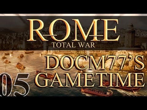 Docm77´s Gametime : Rome: Total War #5 - Unleash The Dogs