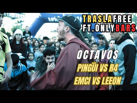 PINGÜI VS LEEON VS EMCI VS R4 - 8VOS - TRASLAFREE FT. ONLY BARS