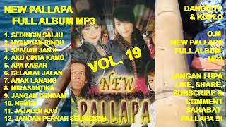 Download lagu NEW PALLAPA Full Album Vol. 19 - Sedingin Salju ! Nyanyian Rindu ! Sebuah Janji ! Aku Cinta Kamu mp3 Download lagu NEW PALLAPA Full Album Vol. 19 - Sedingin Salju ! Nyanyian Rindu ! Sebuah Janji ! Aku Cinta Kamu mp3