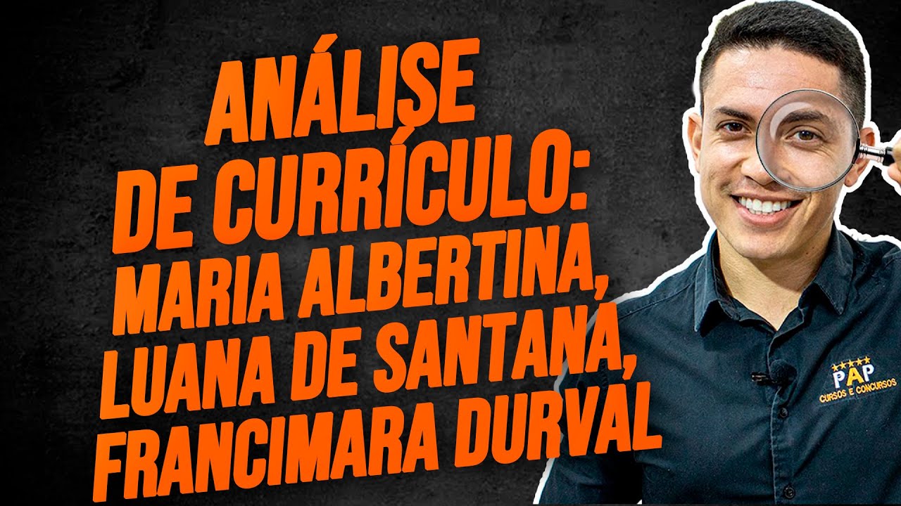 ANÁLISE DE CURRÍCULO - MARIA ALBERTINA, LUANA DE SANTANA, FRANCIMARA DURVAL