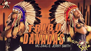 Tribo das Danadas - Mc Zaac e Jerry Smith - Coreografia Equipe Marreta 4k