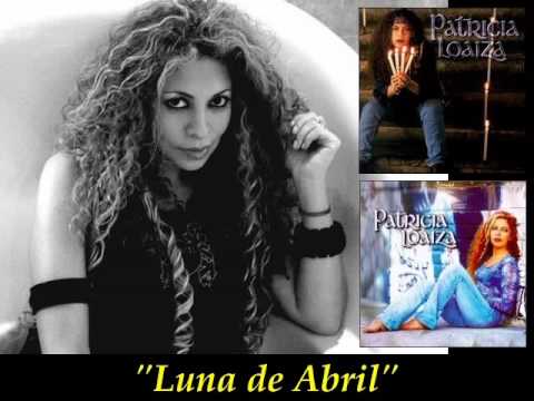 Patricia Loaiza - Luna de Abril