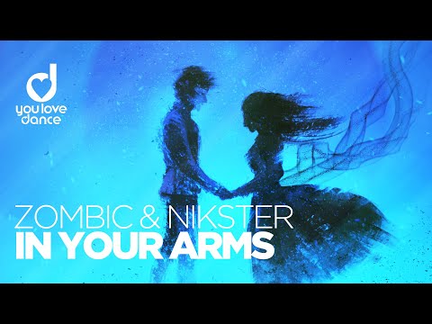 Zombic & NIKSTER – In Your Arms