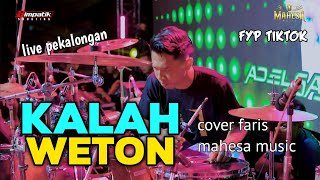 Download lagu KALAH WETON VERSI MAHESA MUSIC ASOYYY BANGETTT AYO RISSSSSS mp3