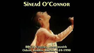 Sinead O'Connor: BBC Sessions, Volume 1: In Concert, Hammersmith Odeon, London, Britain, 4-24-1990