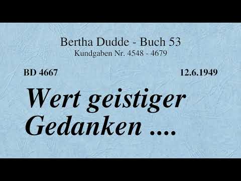 BD 4667 - WERT GEISTIGER GEDANKEN ....