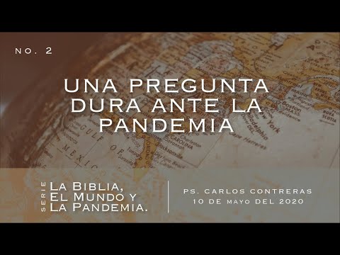 02 / Una Pregunta Dura ante la Pandemia