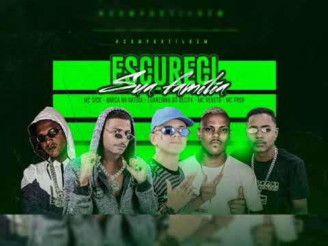 BARCA NA BATIDA, LUANZINHO DO RECIFE, MC VEVETO & MC SICK PART MC FROG - ESCURECI SUA FAMÍLIA