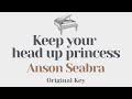 Keep your head up princess - Anson Seabra (Original Key Karaoke) - Piano Instrumental Cover, Lyrics