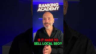 Is It Hard To Sell Local SEO?