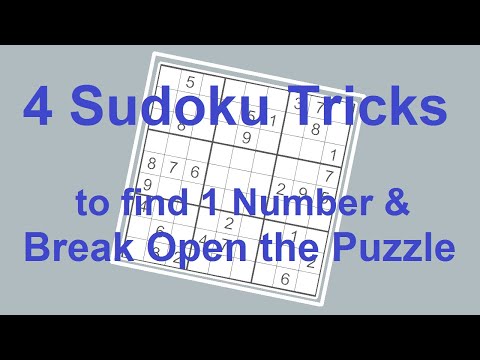 Sudoku Primer 172 - 4 Sudoku Tricks to Find One Number and Break Open the Puzzle