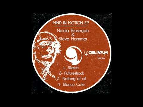 Premiere : Nicola Brusegan & Steve Hammer - Nothing At All