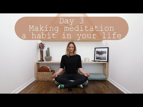Day 3 - 21 Days of Creating a Meditation Habit