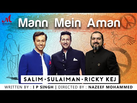 Mann Mein Aman - Official Music Video | Salim Sulaiman | Ricky Kej | IP Singh | Merchant Records