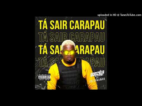 Godzilla Do Game - Tá saír Carapau (Feat. Os Tukubas)