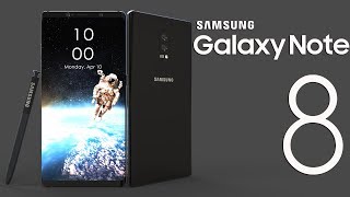 Samsung Galaxy Note 8 Fully Updated Final design,Every thing you Wanted