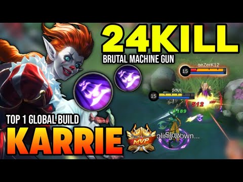 24KILL! KARRIE BEST BUILD 2022 | BUILD TOP 1 GLOBAL KARRIE GAMEPLAY | MOBILE LEGENDS ✓