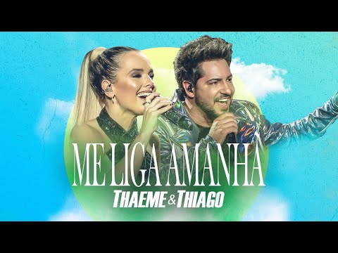 Me Liga Amanhã - Thaeme e Thiago