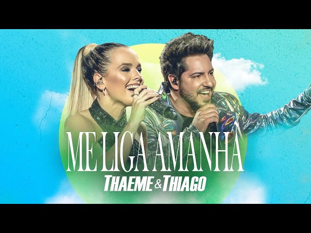 Download Thaeme & Thiago – Me Liga Amanhã
