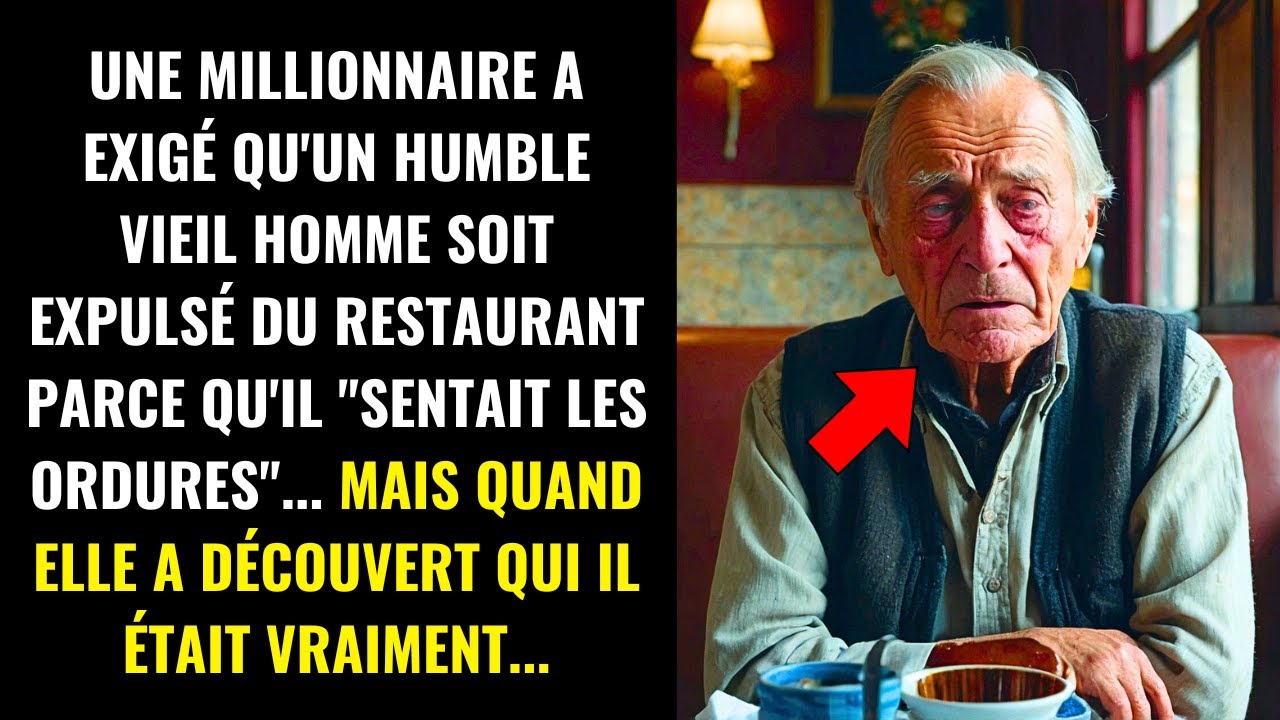 UNE MILLIONNAIRE A EXIGÉ QU'UN HUMBLE VIEIL HOMME SOIT EXPULSÉ DU RESTAURANT PARCE QU'IL...