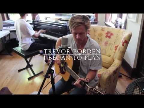 Trevor Borden - I Began To Plan - Live in Chicago 7.8.2016