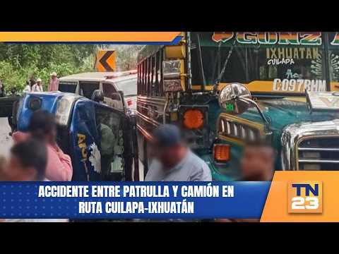 Accidente entre patrulla y camión en ruta Cuilapa-Ixhuatán