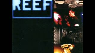 I Would Have Left You  - Reef -  Glow 1997
