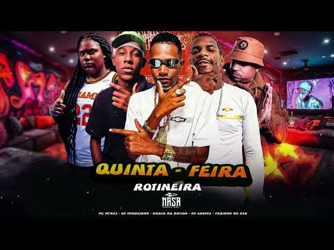 QUINTA FEIRA ROTINEIRA - BARCA NA BATIDA, EO CHAVES, EO TETEUZINHO, MC MYRES FEAT FABINHO OSK