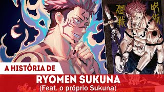 A HISTÓRIA DE RYOMEN SUKUNA-ORIGEM E PODERES DO REI DAS MALDIÇÕES-FEAT SUKUNA( FRANCISCO JR.)