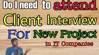 Does the Client Conduct Interview for every new project in the Software Companies | #byluckysir