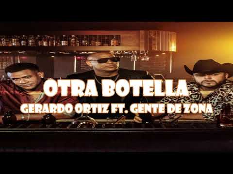 OTRA BOTELLA - GERARDO ORTIZ FT. GENTE DE ZONA (2020)