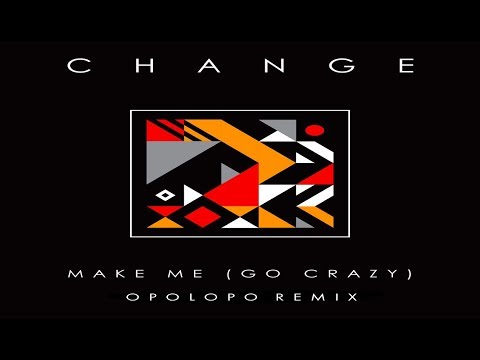 Change  - Make Me (Go Crazy) (OPOLOPO Remix)