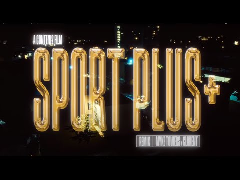 @ClarentKP & @MykeTowers - Sport+ RMX (Video Oficial)