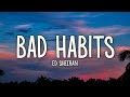 Ed Sheeran - Bad Habits (Lyrics) Ed Sheeran - Bad Habits (Lyrics)