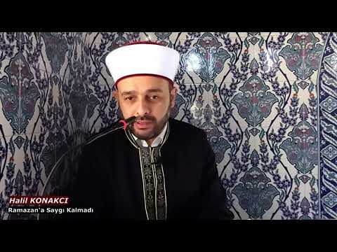 Ramazan'a Saygı Kalmadı / Halil KONAKCI
