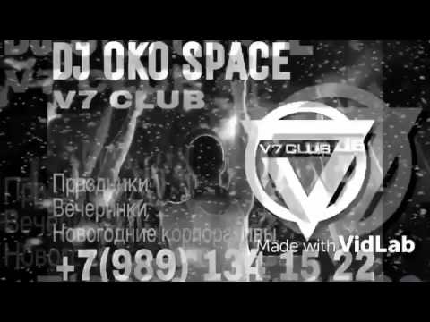 DJ OKO SPACE (V7 CLUB) - Commercial