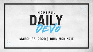 Daily Devo | John McKinzie | March 26, 2020