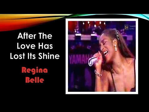 Regina Belle: After the Love Has Lost Its Shine (ciptaan Sam Dees) with English and Malay subtitles