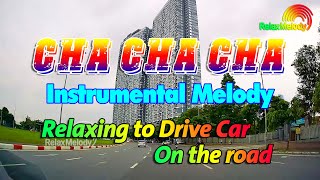Download lagu New Cha Cha Cha Melody Instrumental 2025 - Best Relaxing Music For Drive Car On The Road mp3