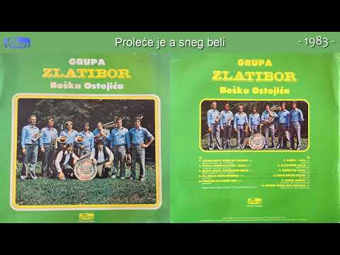 Grupa Zlatibor - Prolece je a sneg beli - (Audio 1983)