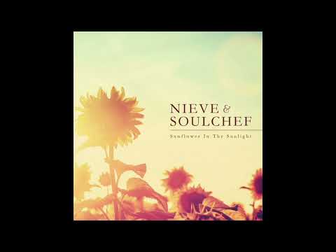 Nieve x SoulChef - Sunflower In The Sunlight (2016) [Album]