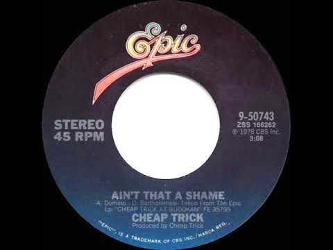 1979 HITS ARCHIVE: Ain’t That A Shame (live) - Cheap Trick (stereo 45 single version)