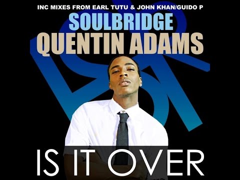 [lyrics] Soulbridge feat  Quentin Adams - Is It Over (Original Mix) [HSR Records]