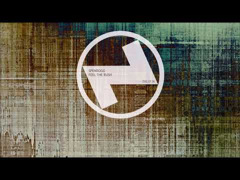 Spendogg - Feel The Rush