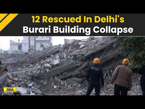 Delhi Building Collapse: 12 People Rescued In Burari Building Collapse, Search Operation Continues
