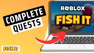How To Complete Quests In Fish It Roblox
