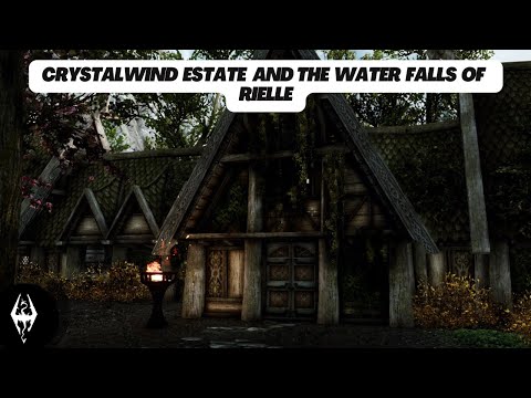 [EP 1] CASAS NO SKYRIM - CRYSTALWIND ESTATE AND THE WATERFALLS OF RIELLE