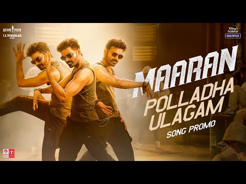 Polladha Ulagam - Song Promo | Maaran | Dhanush | Karthick Naren | GV Prakash | Sathya Jyothi Films